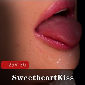 29V-3G用嘴合集：SweetheartKiss咬破套零距离观察自拍作品