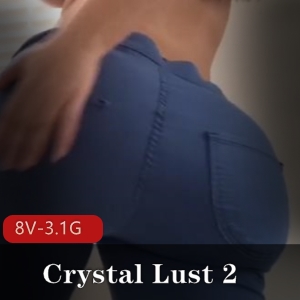 CrystalLust逆天身材自拍视频，时长一小时，肥胖大Y马P克