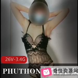 PHUTHON大摆锤合集26个视频3.4G，主播神曲身材蜜桃沐沐小希儿收藏