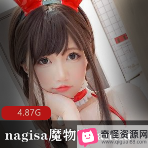 nagisa魔物喵fantia_2021年12月合集：自娱自乐尺度大增，4.8G视频等你下载